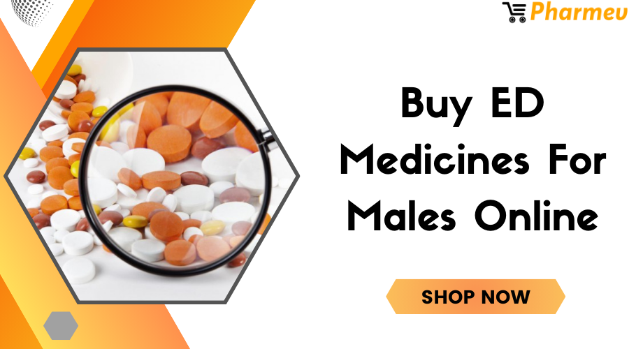 Buy Erectile Dysfunction Medicines for Males Online