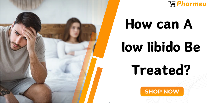 How can a low libido be treated