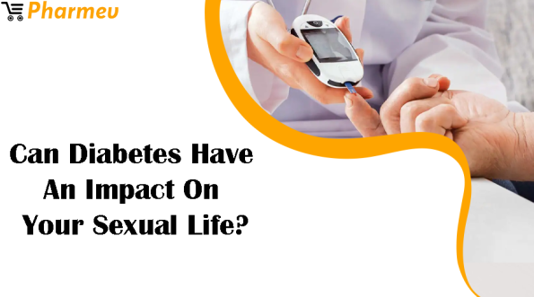 Can diabetes have an impact on your sexual life