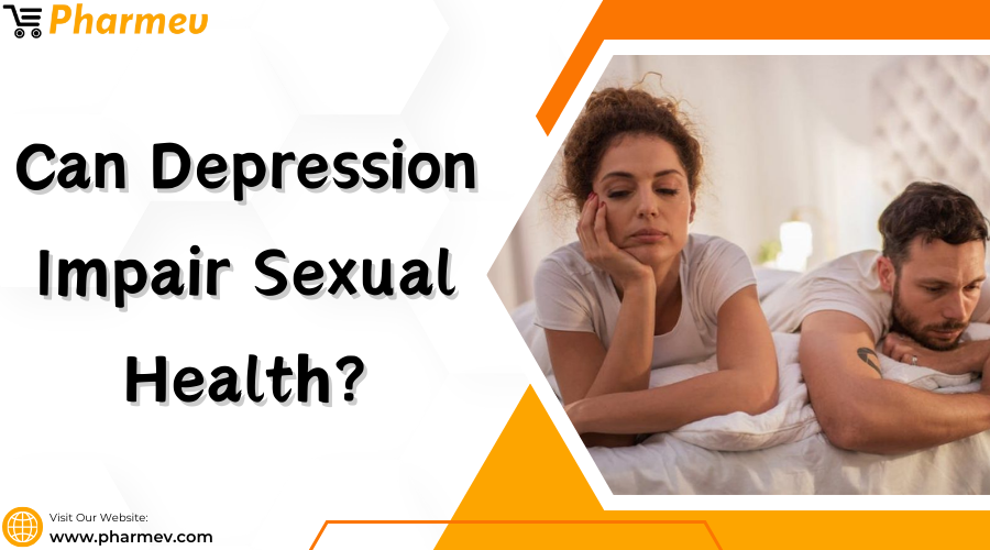 Can Depression Impair Sexual Health?