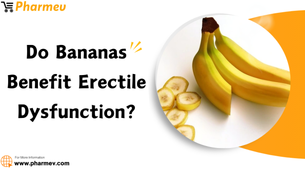 Do Bananas Benefit Erectile Dysfunction?