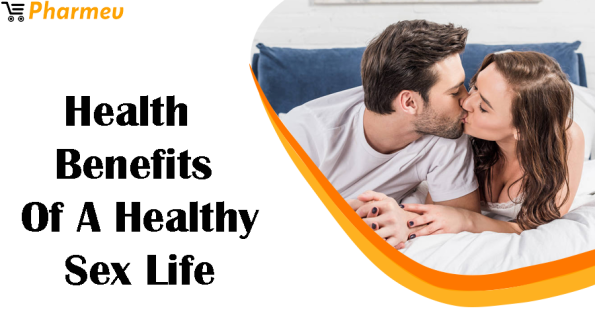 Health Benefits of a Healthy Sex Life