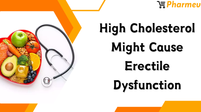 High Cholesterol might cause Erectile Dysfunction - Pharmev