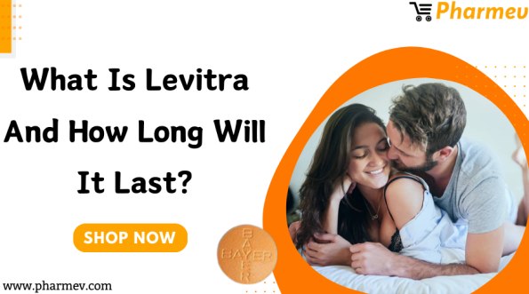 What Is Levitra and How Long Will It Last?
