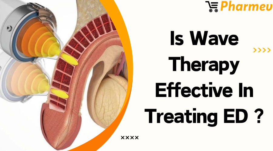 Is Wave Therapy Effective in Treating ED?