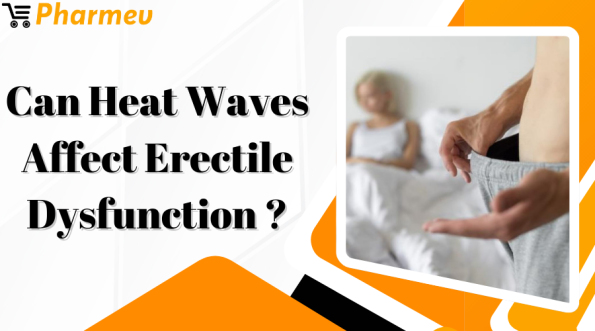 Can Heat Waves Affect Erectile Dysfunction?