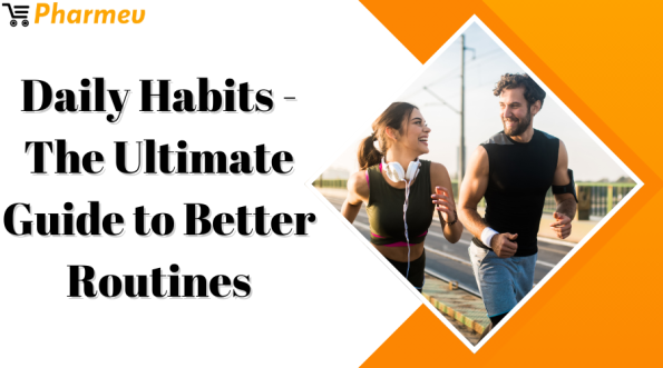 Daily Habits - The Ultimate Guide to Better Routines