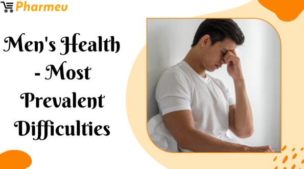 Men's Health - Most Prevalent Difficulties