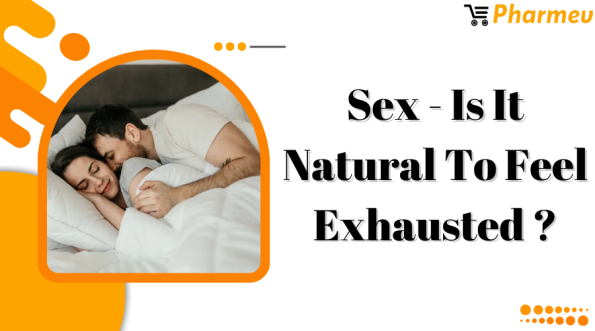 Sex - Is It Natural To Feel Exhausted