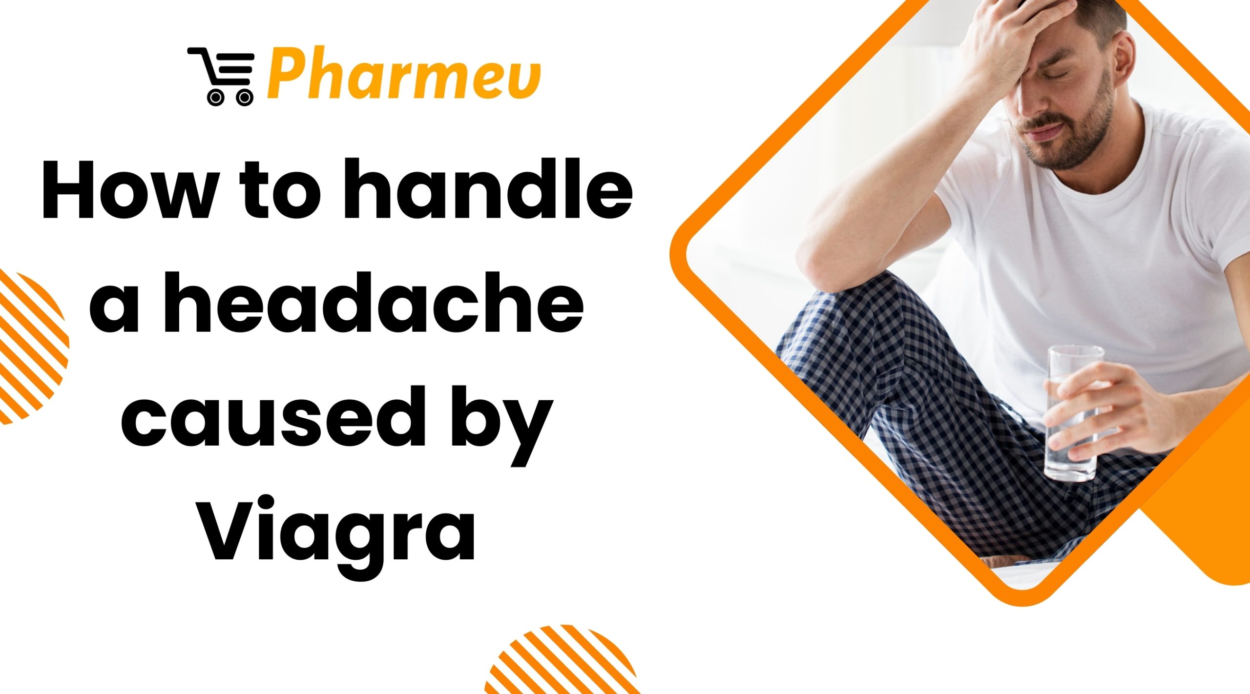 How to handle a headache caused by Viagra