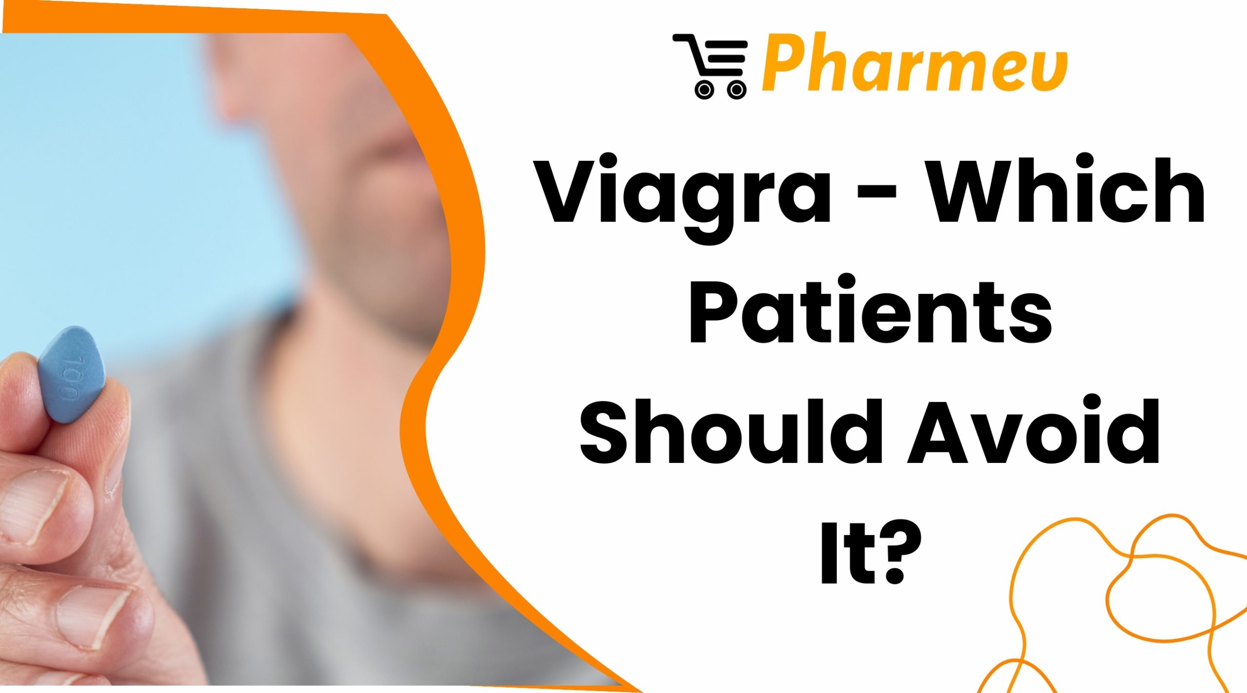 Viagra - Which Patients Should Avoid It?
