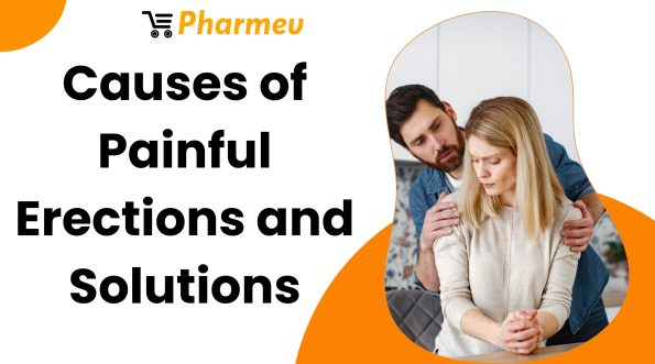 Causes of Painful Erections and Solutions
