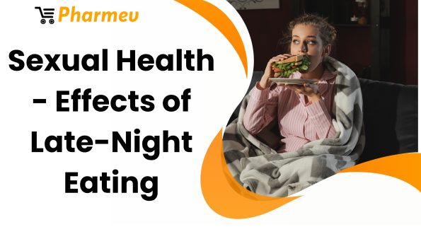 Sexual Health - Effects of Late-Night Eating