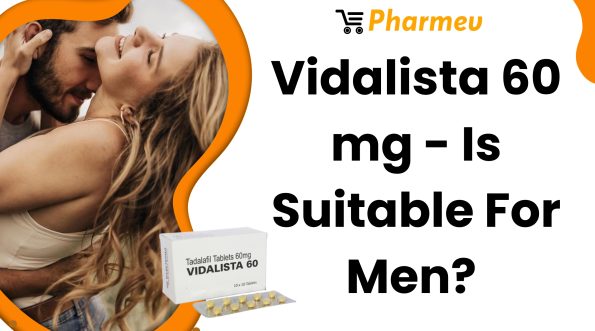 Vidalista 60 mg - Is Suitable For Men?