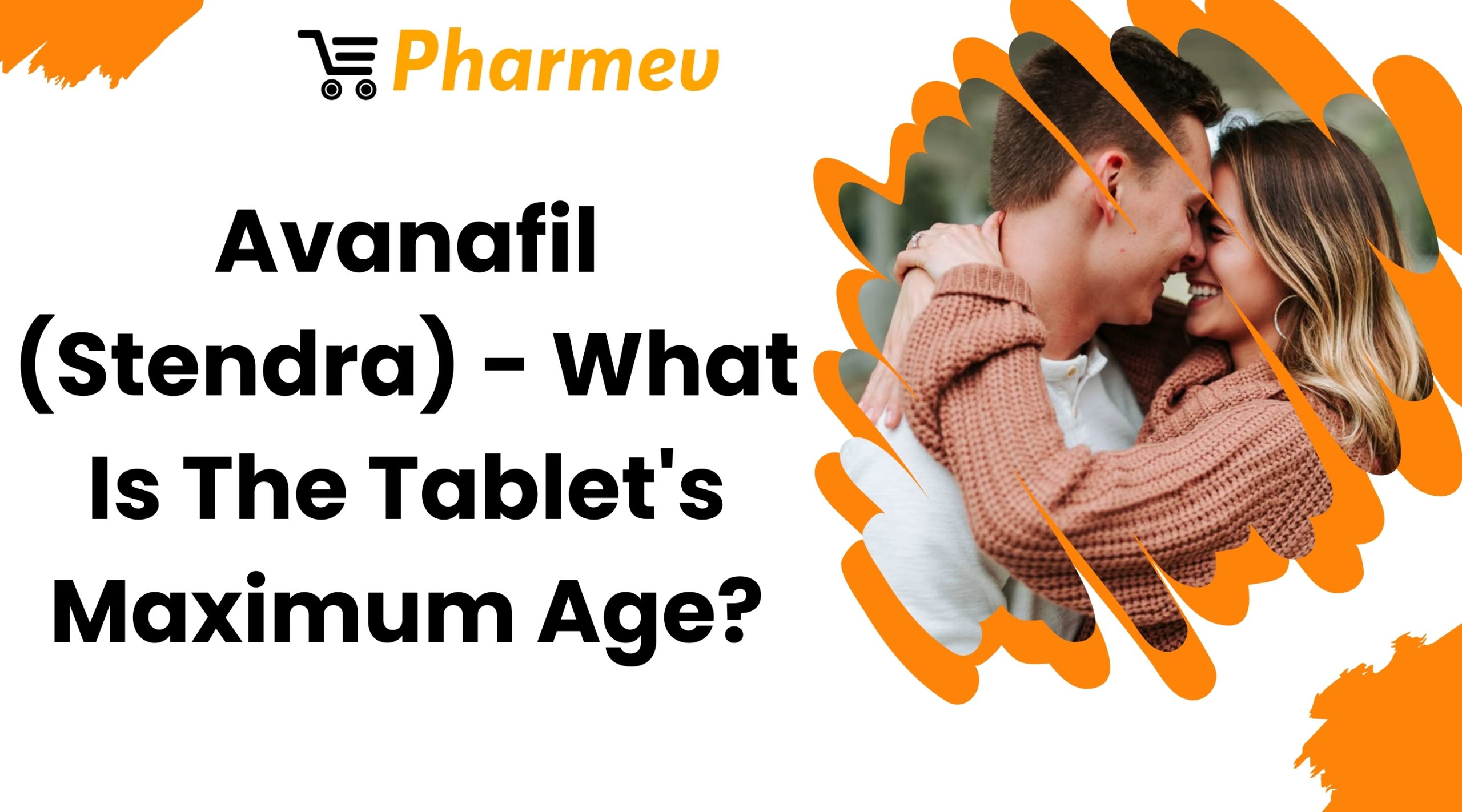 Avanafil (Stendra) - What Is The Tablet's Maximum Age?