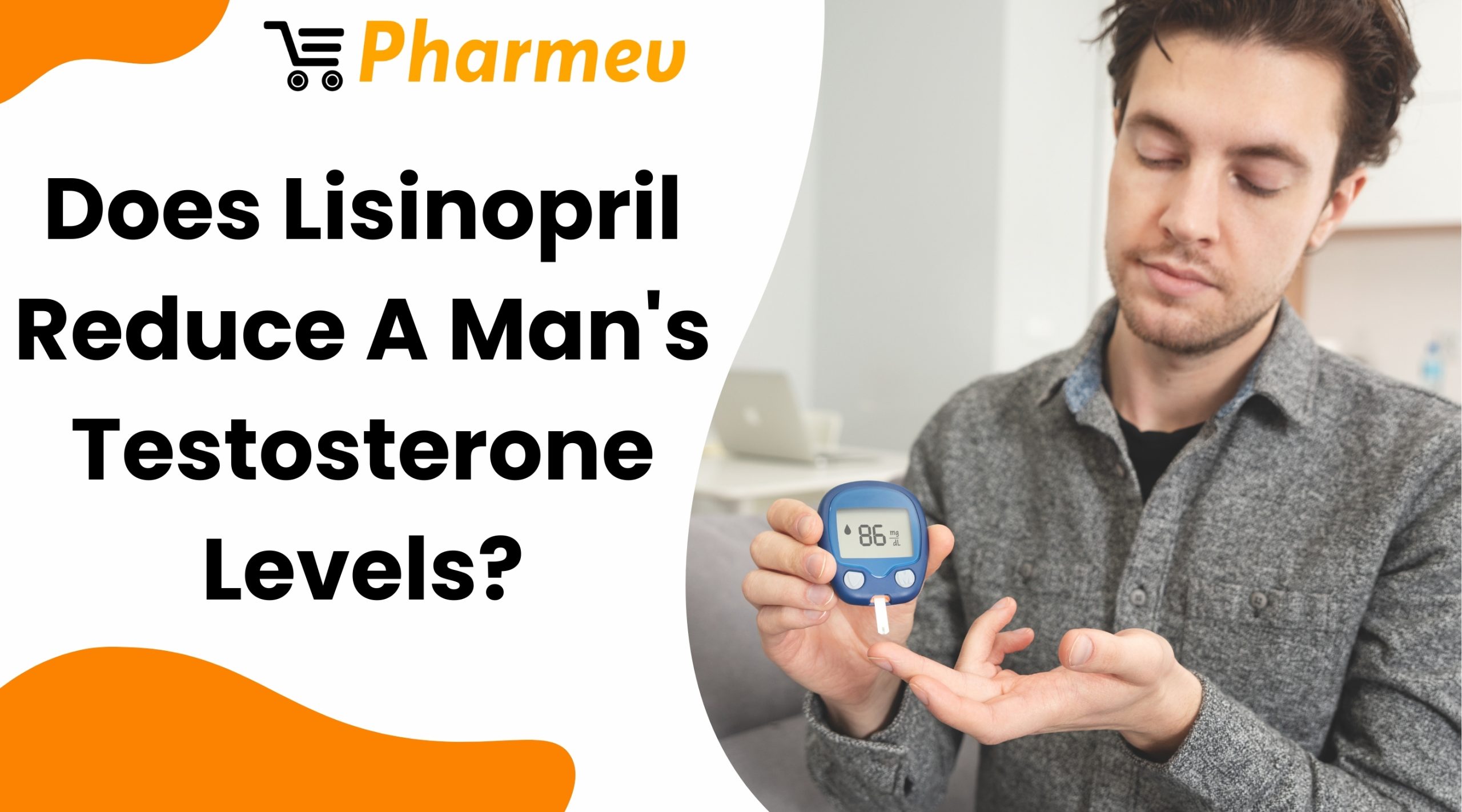 Does Lisinopril Reduce A Man's Testosterone Levels?