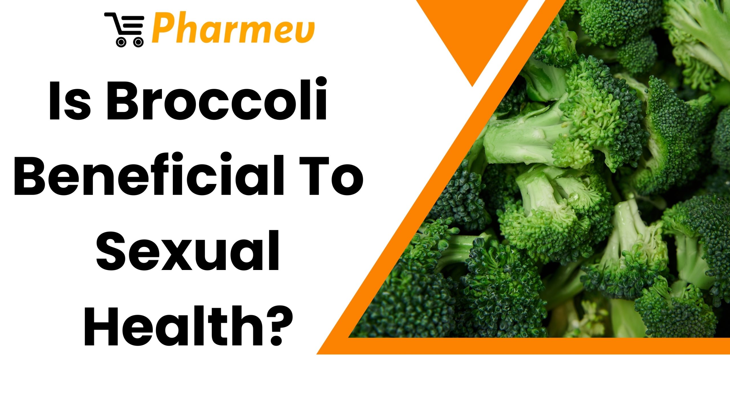 Is Broccoli Beneficial To Sexual Health?