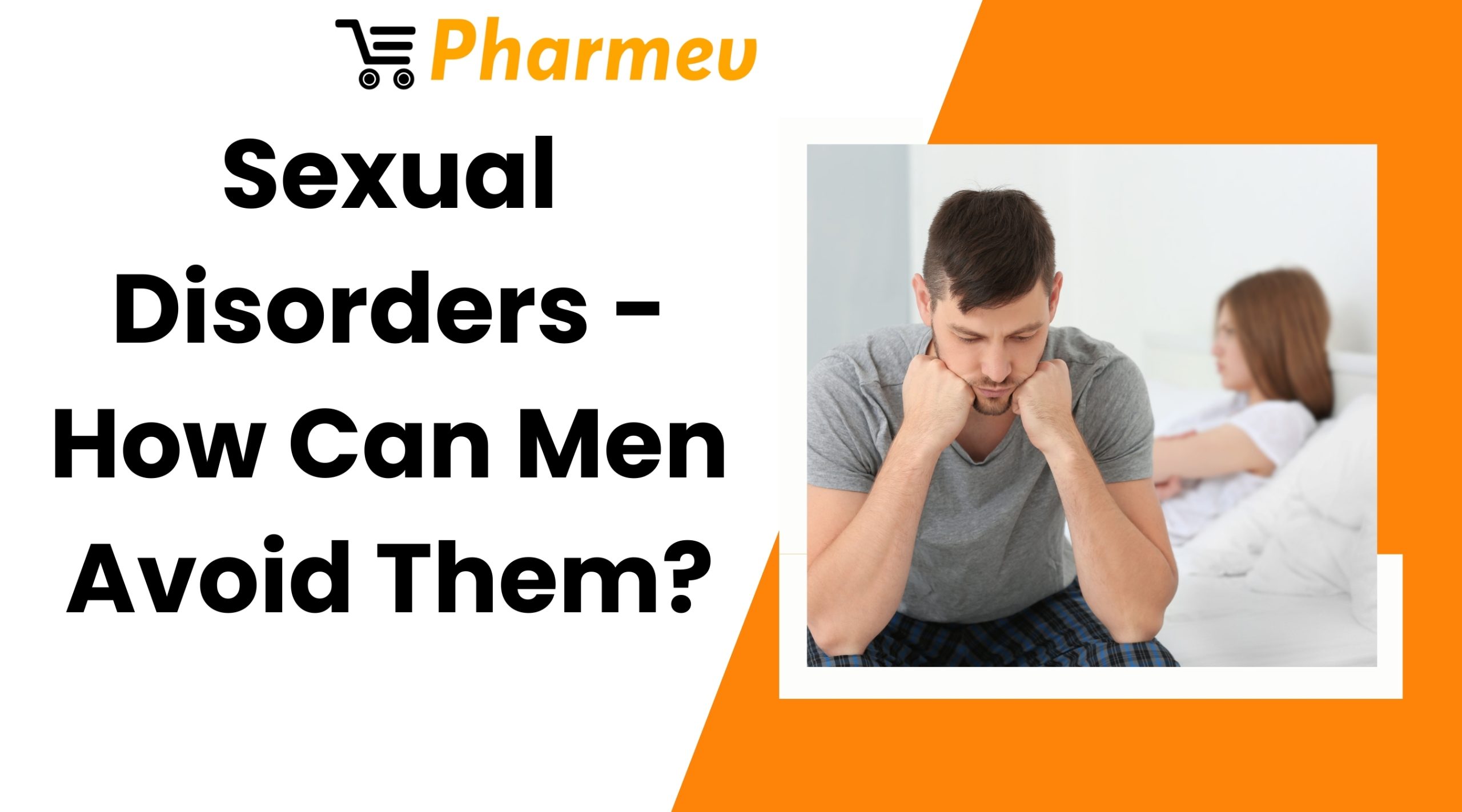 Sexual Disorders - How Can Men Avoid Them?