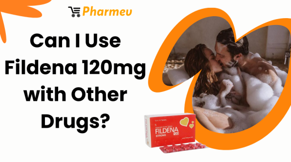 Can I Use Fildena 120mg with Other Drugs?