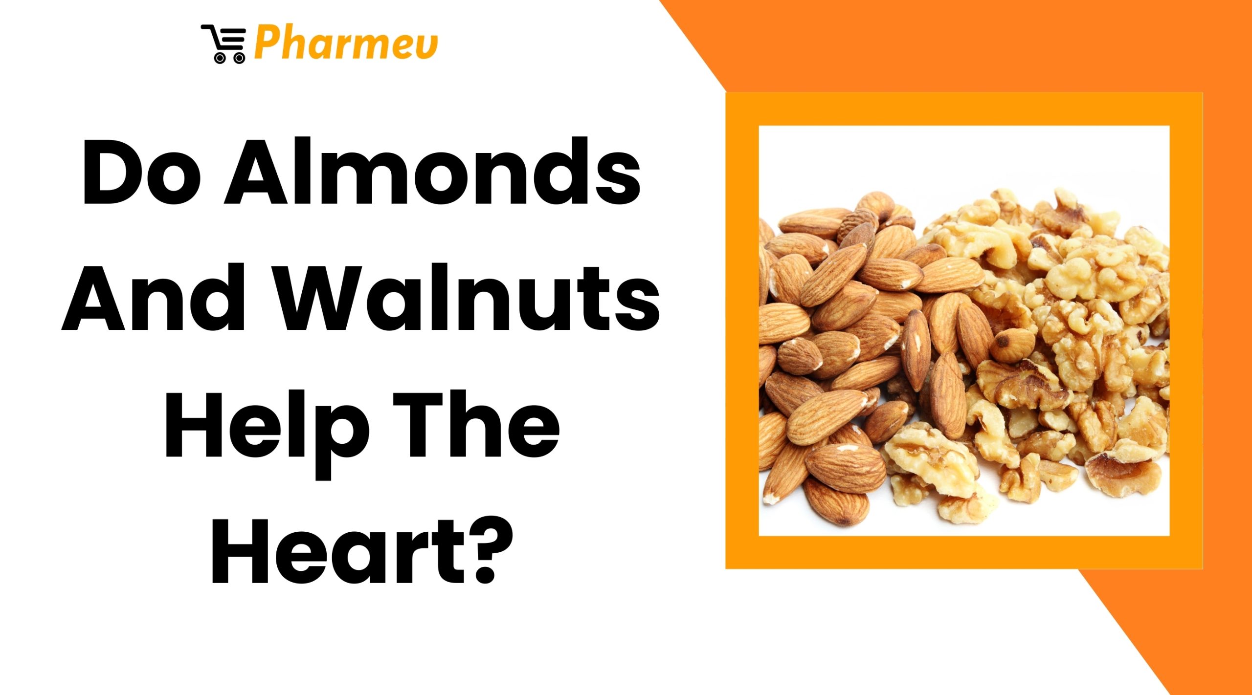 Do Almonds And Walnuts Help The Heart