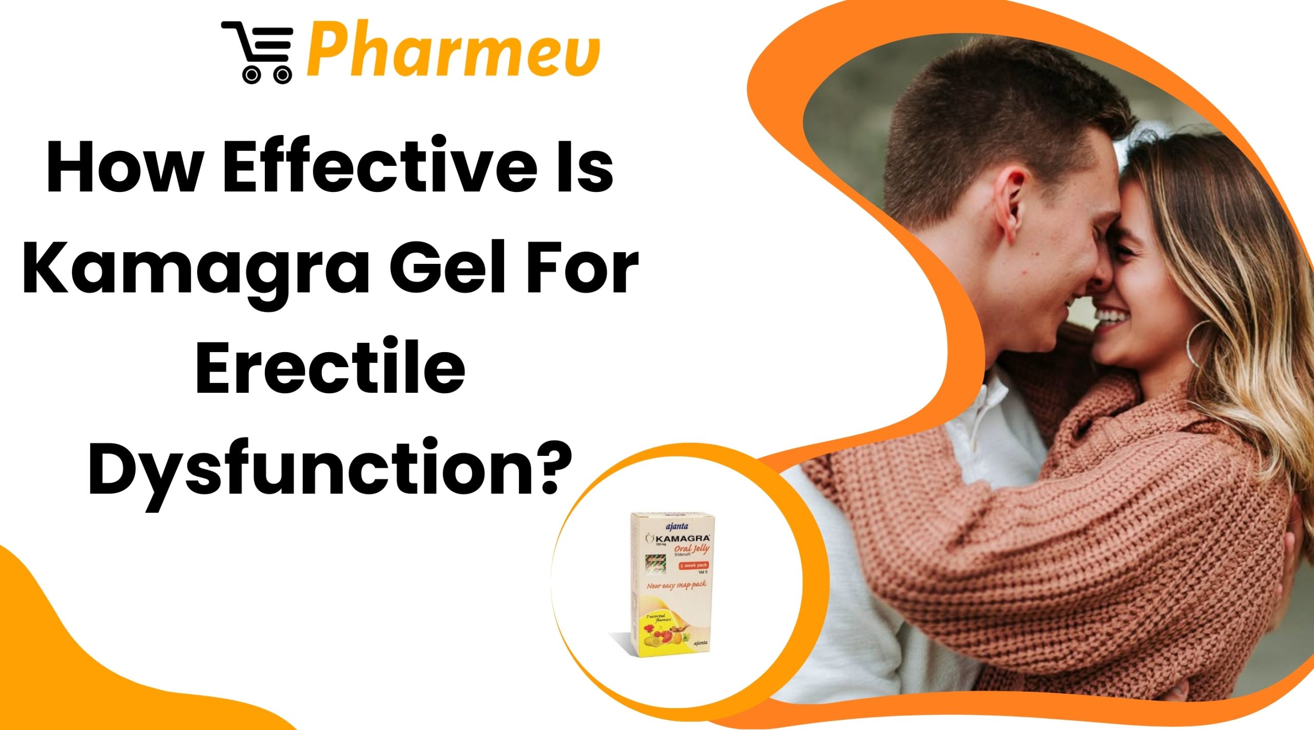 How Effective Is Kamagra Gel For Erectile Dysfunction