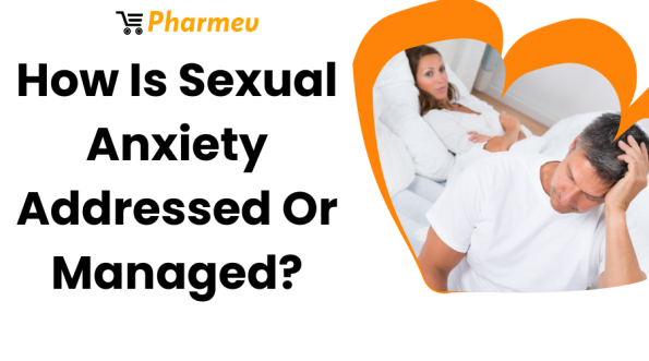 How Is Sexual Anxiety Addressed Or Managed?