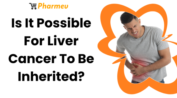 Is It Possible For Liver Cancer To Be Inherited?